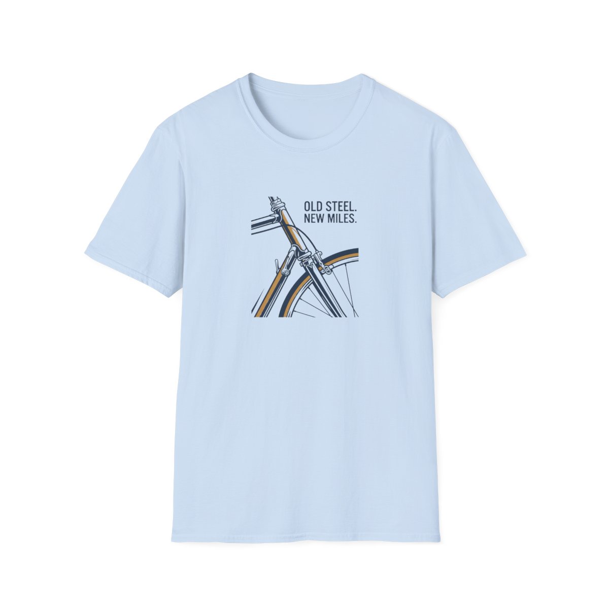 OLD STEEL.
NEW MILES. · T-shirt